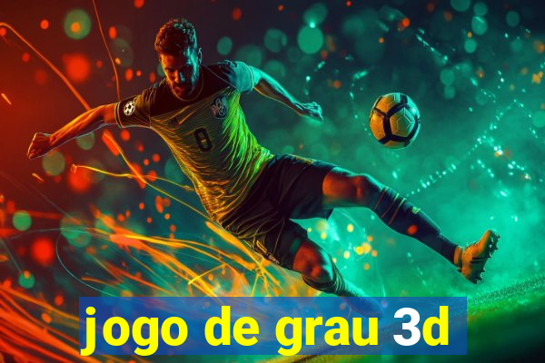 jogo de grau 3d